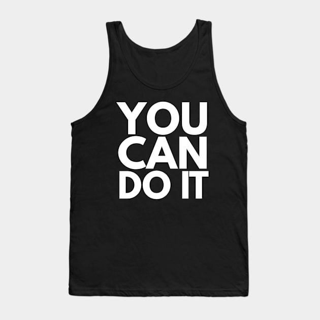 You Can Do It Tank Top by Abeer Ahmad